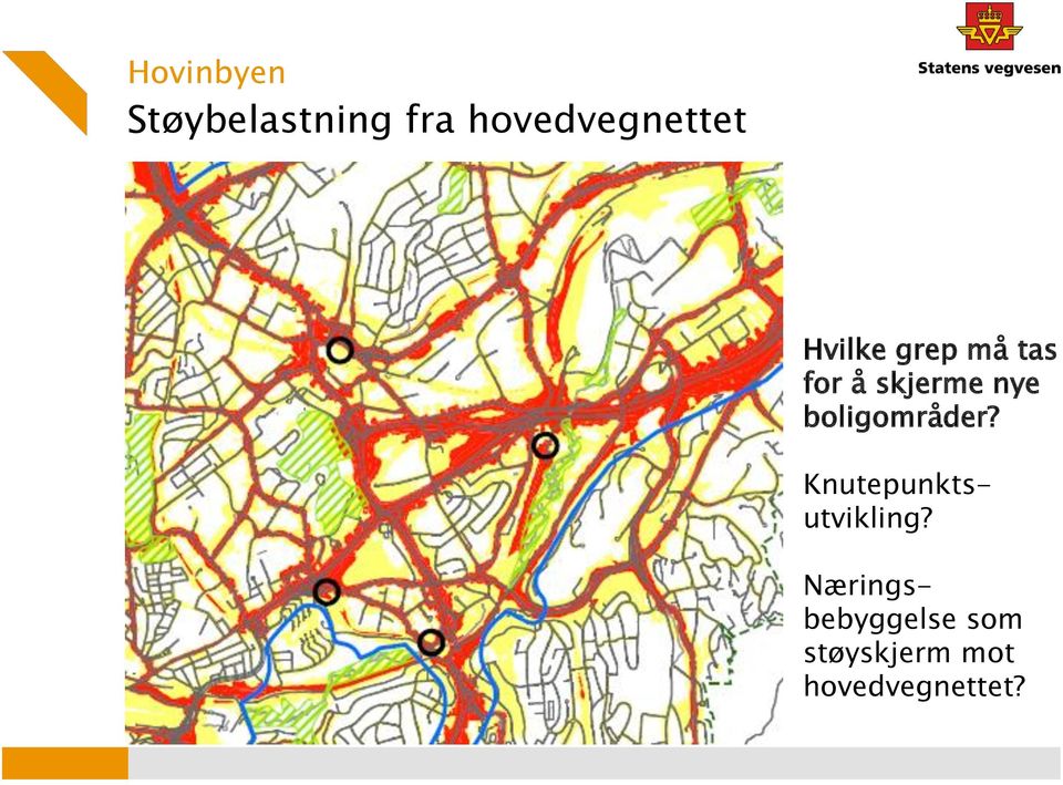 skjerme nye boligområder?