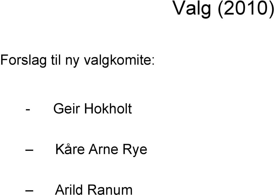 - Geir Hokholt Kåre