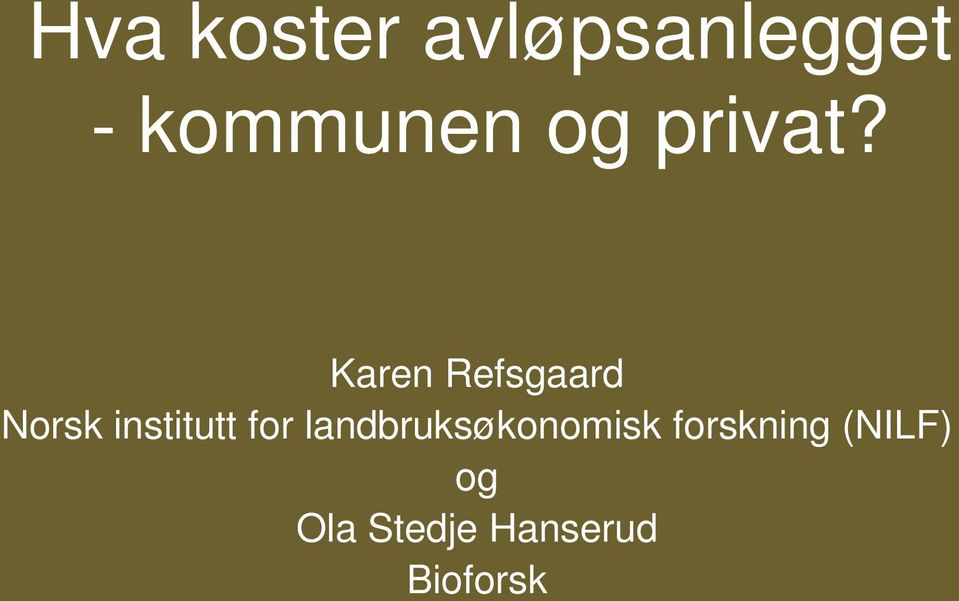 Karen Refsgaard Norsk institutt for