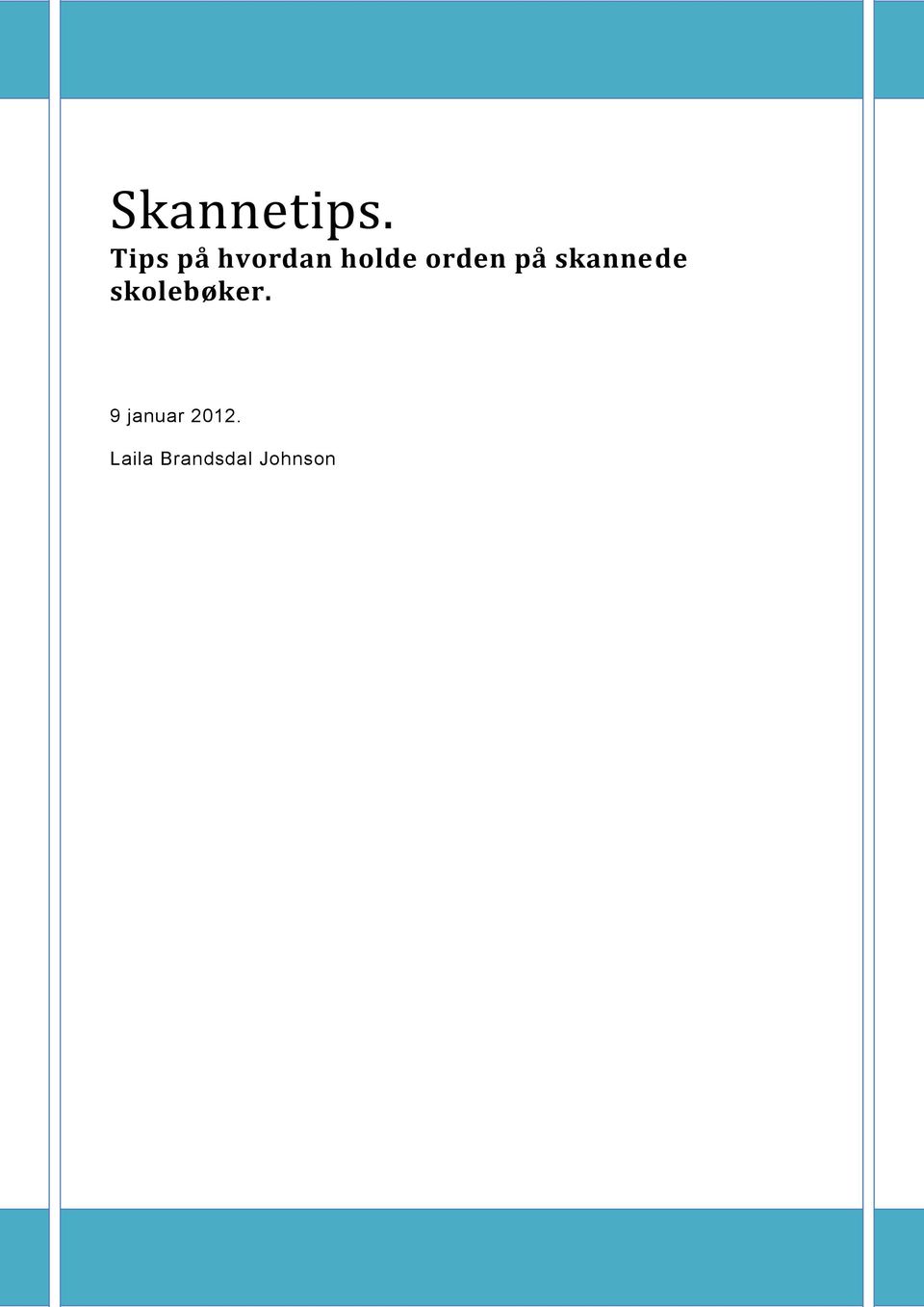 orden på skannede