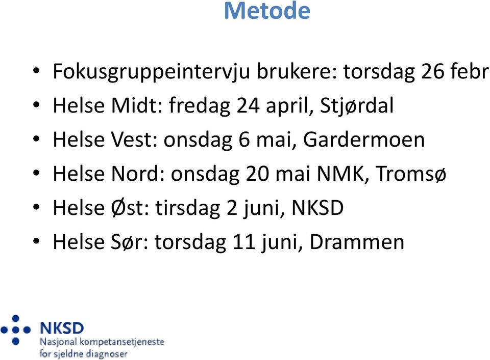 Gardermoen Helse Nord: onsdag 20 mai NMK, Tromsø Helse