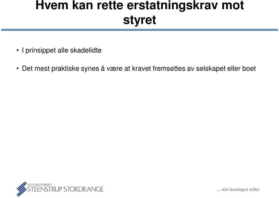 Det mest praktiske synes å være at