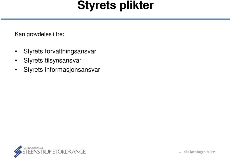 forvaltningsansvar Styrets