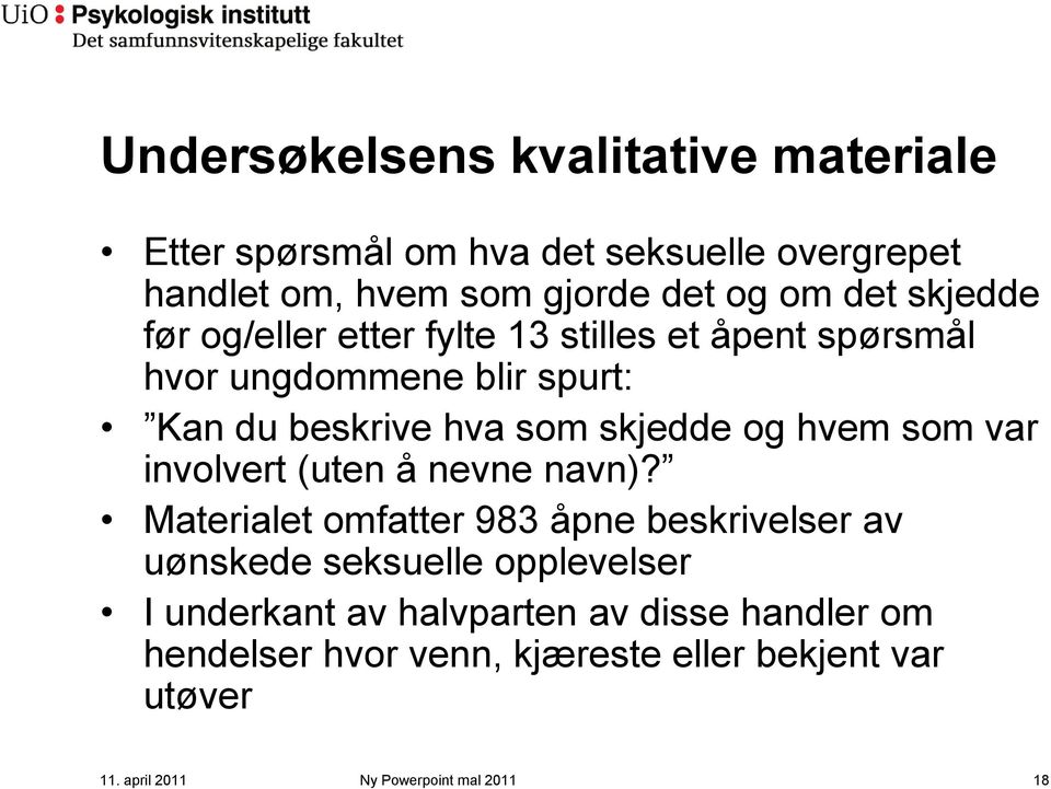 hvem som var involvert (uten å nevne navn)?