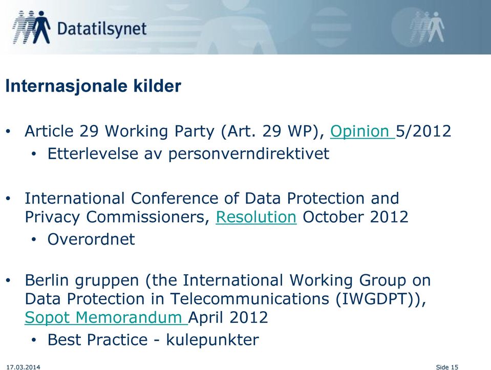 Protection and Privacy Commissioners, Resolution October 2012 Overordnet Berlin gruppen (the