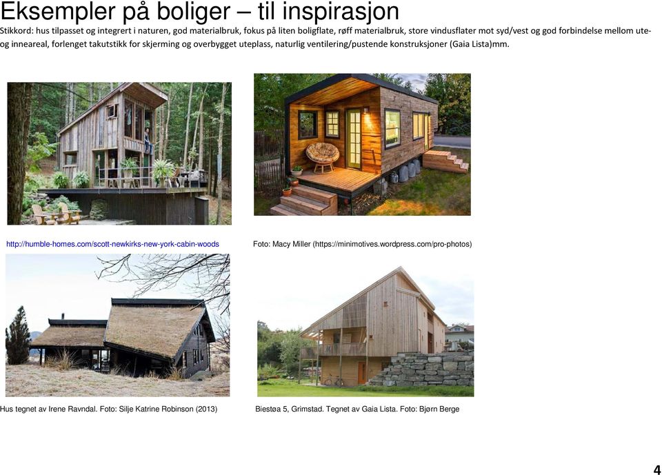 ventilering/pustende konstruksjoner (Gaia Lista)mm. http://humble-homes.