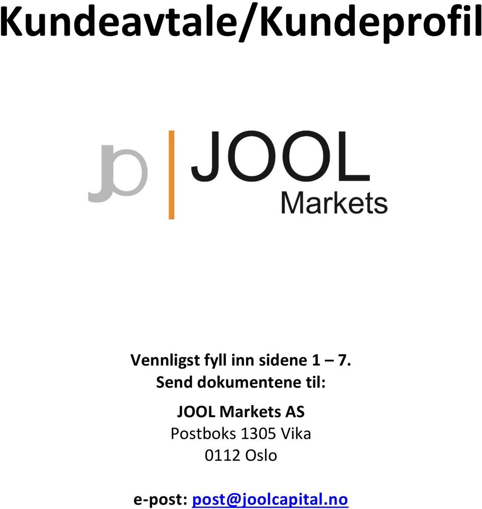 Send dokumentene til: JOOL Markets AS