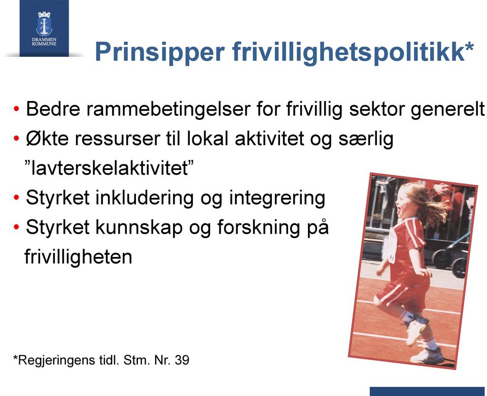 særlig lavterskelaktivitet Styrket inkludering og integrering