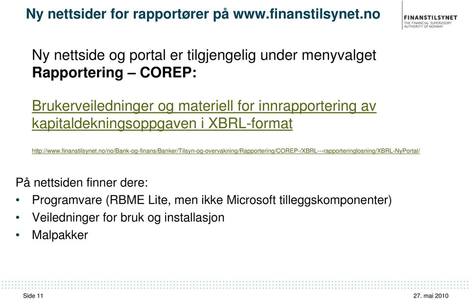 innrapportering av kapitaldekningsoppgaven i XBRL-format http://www.finanstilsynet.