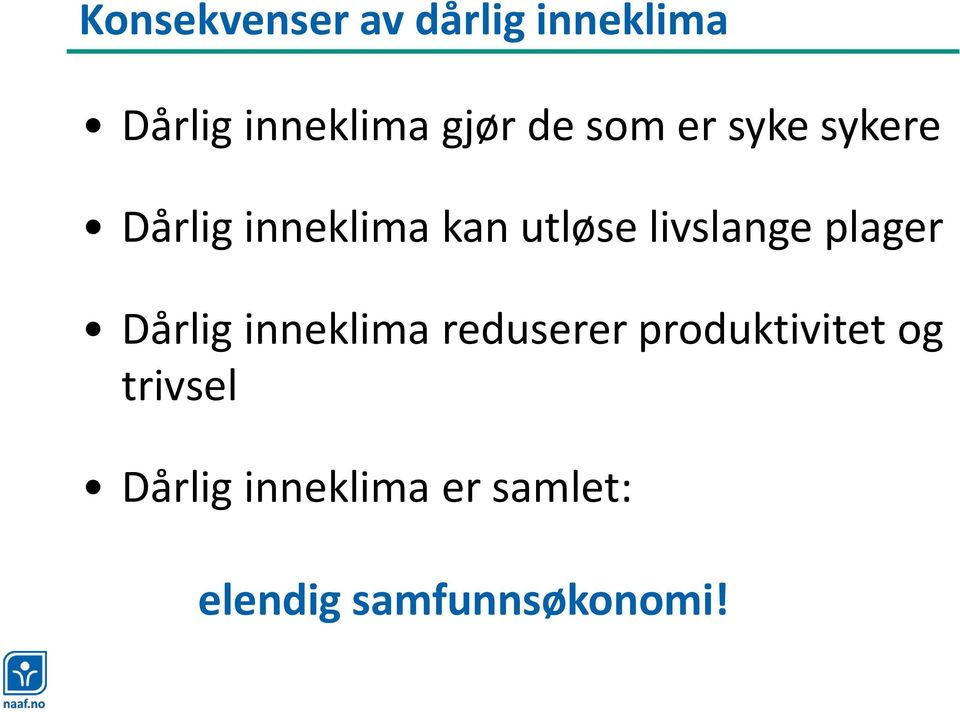 livslange plager Dårlig inneklima reduserer