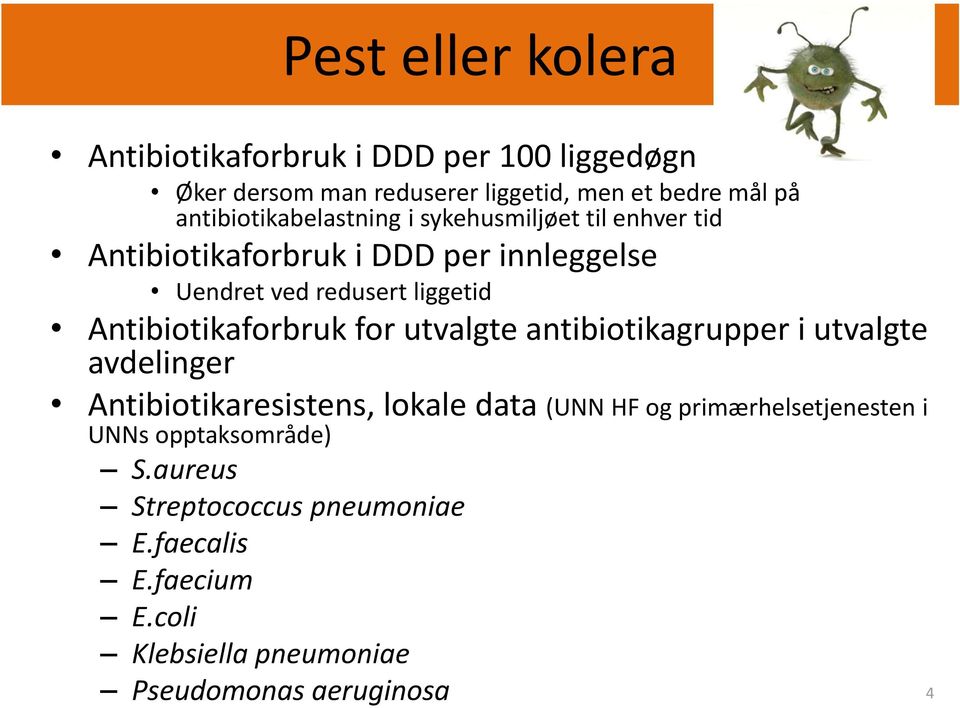 Antibiotikaforbruk for utvalgte antibiotikagrupper i utvalgte avdelinger Antibiotikaresistens, lokale data (UNN HF og