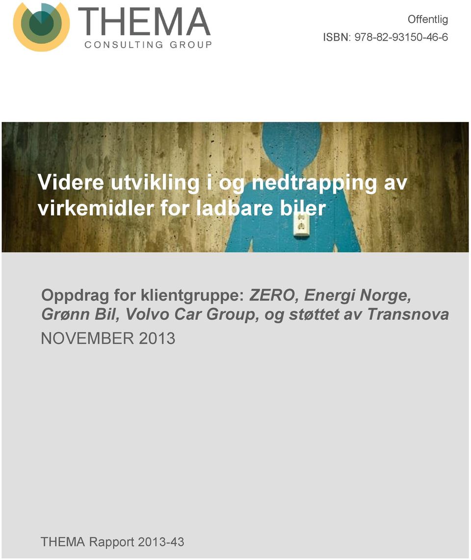 klientgruppe: ZERO, Energi Norge, Grønn Bil, Volvo Car
