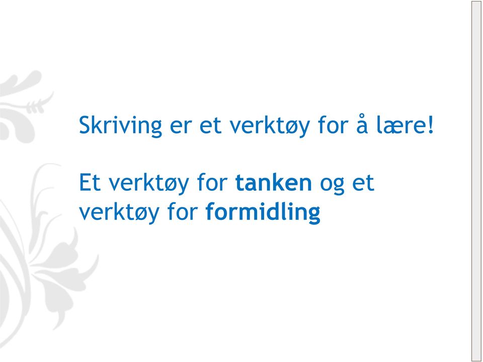 Et verktøy for tanken