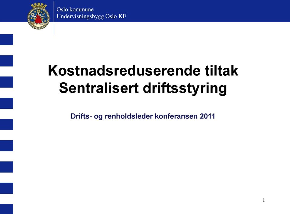 tiltak Sentralisert driftsstyring