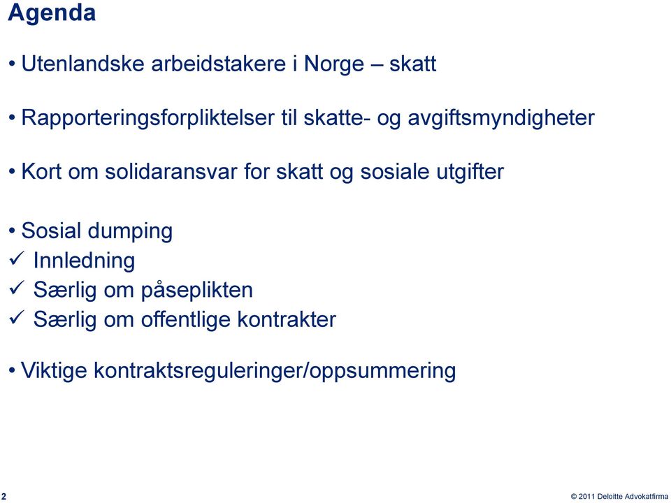 solidaransvar for skatt og sosiale utgifter Sosial dumping Innledning