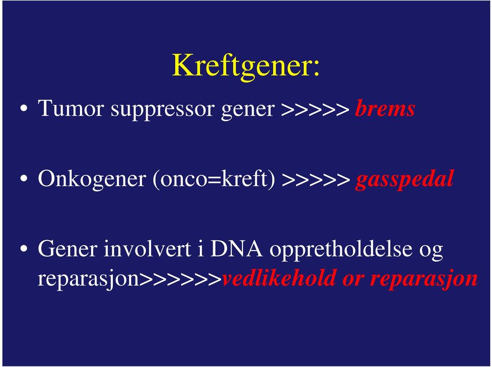 gasspedal Gener involvert i DNA