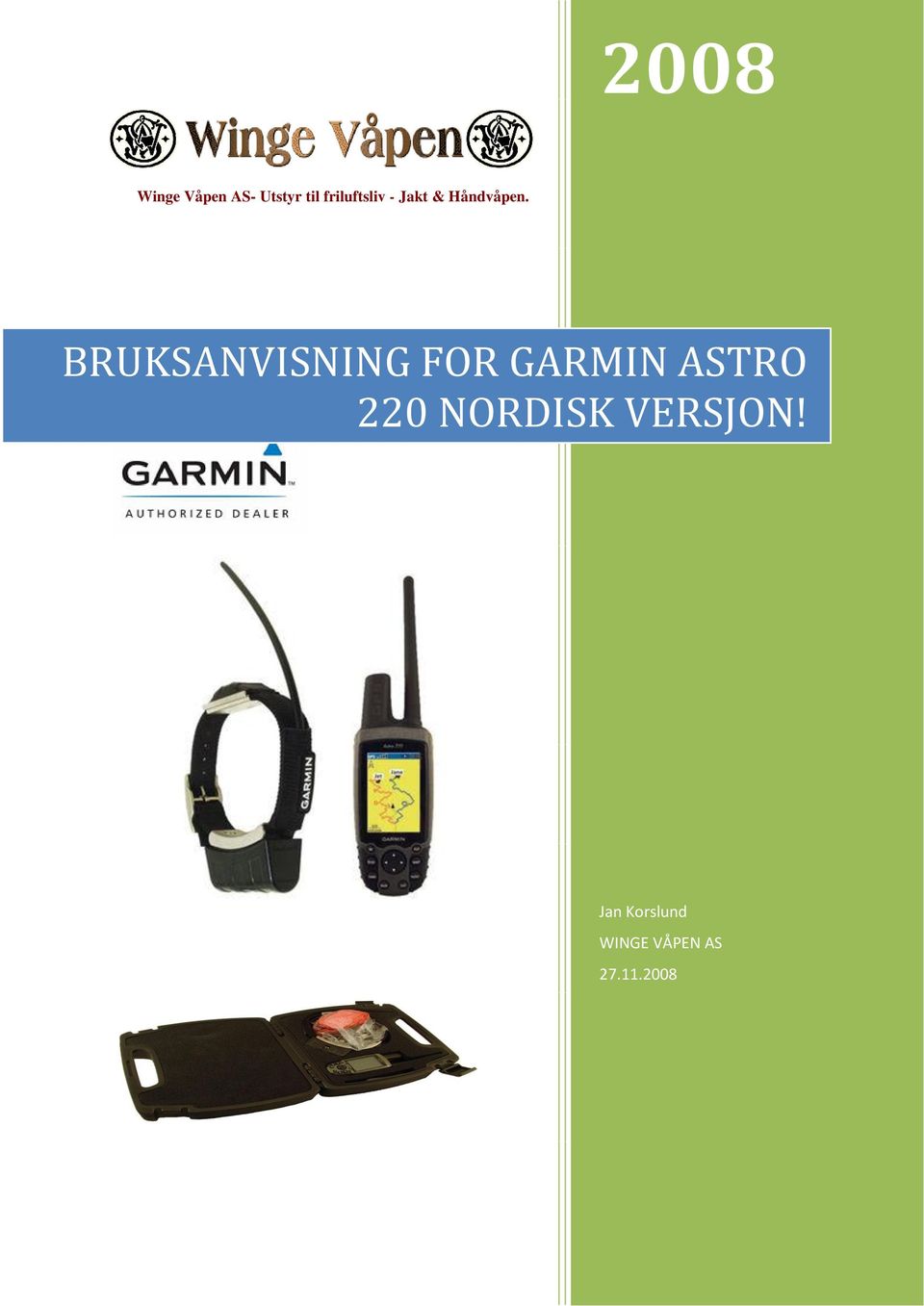 BRUKSANVISNING FOR GARMIN ASTRO 220 NORDISK VERSJON! - PDF Free Download