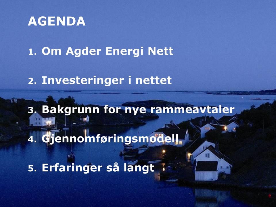 Bakgrunn for nye rammeavtaler 4.