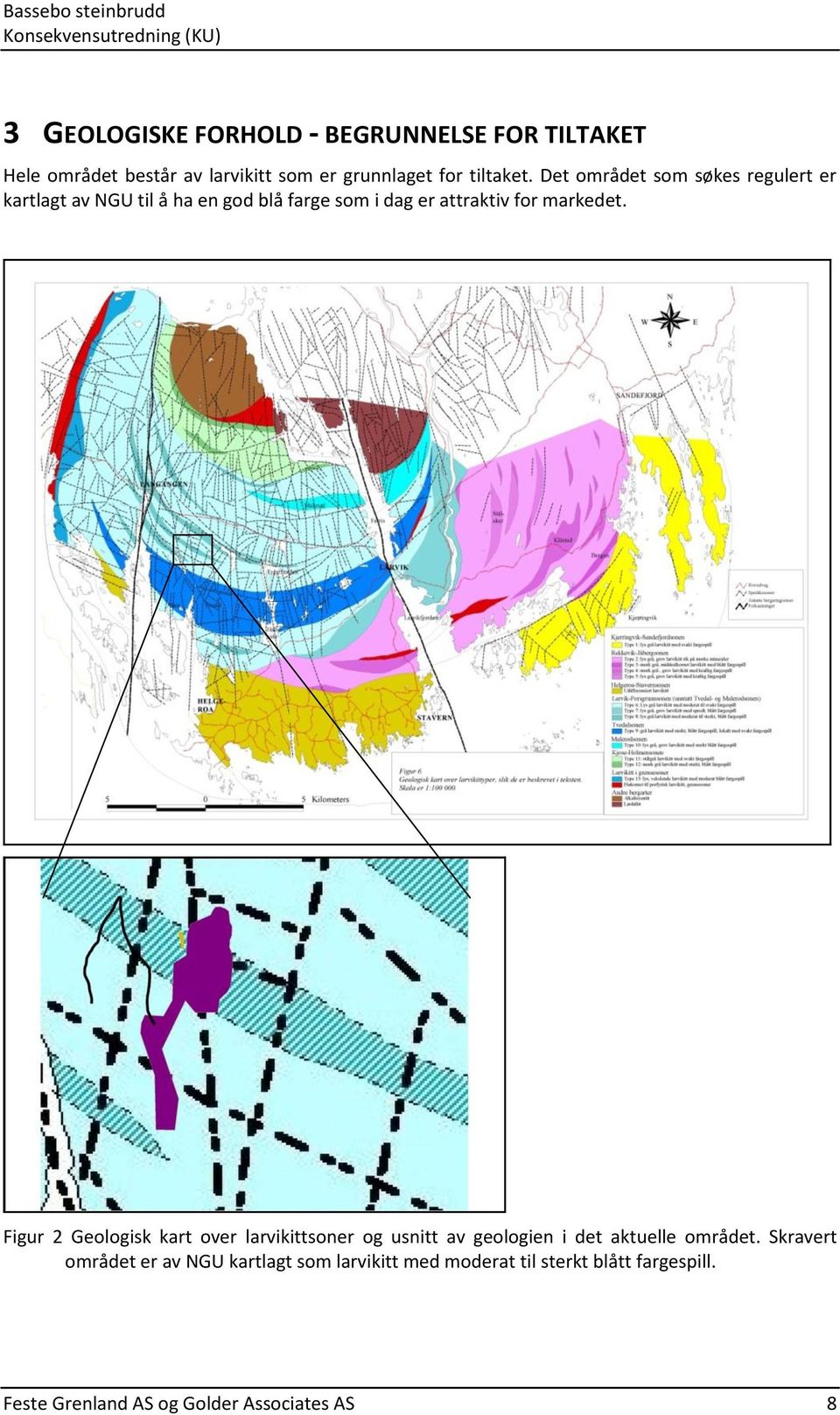 Figur 2 Geologisk kart over larvikittsoner og usnitt av geologien i det aktuelle området.