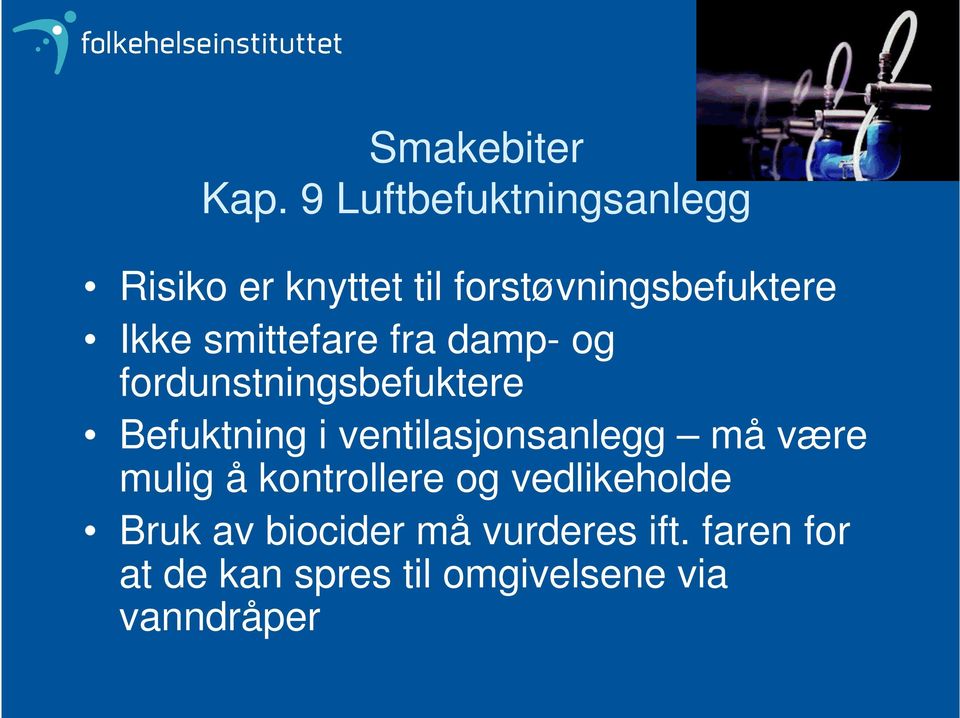 smittefare fra damp- og fordunstningsbefuktere Befuktning i