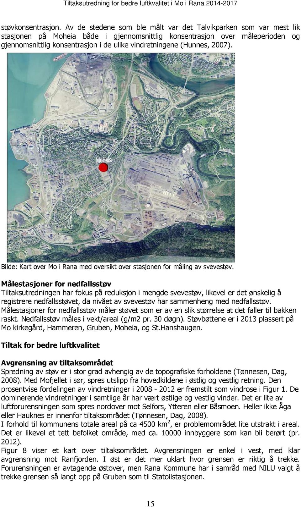 (Hunnes, 2007). Bilde: Kart over Mo i Rana med oversikt over stasjonen for måling av svevestøv.