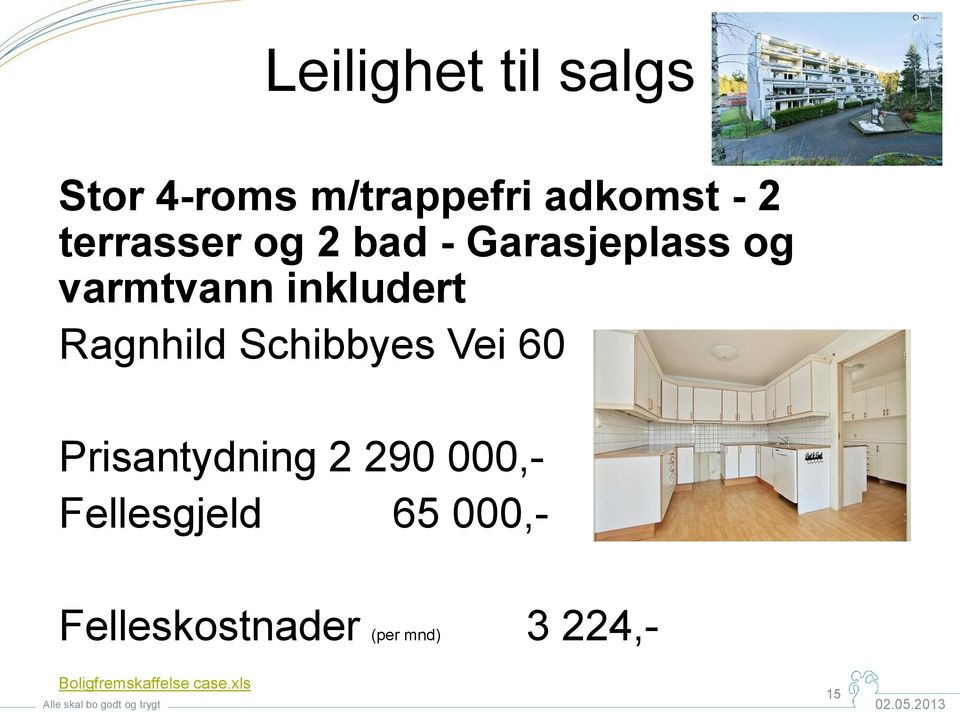 Ragnhild Schibbyes Vei 60 Prisantydning 2 290 000,-