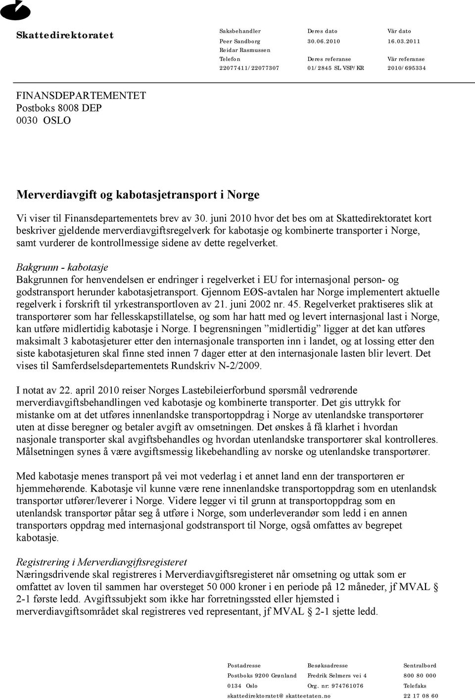 Norge Vi viser til Finansdepartementets brev av 30.