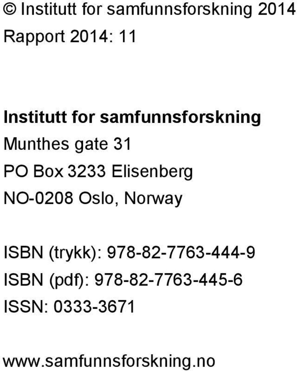 Elisenberg NO-0208 Oslo, Norway ISBN (trykk):