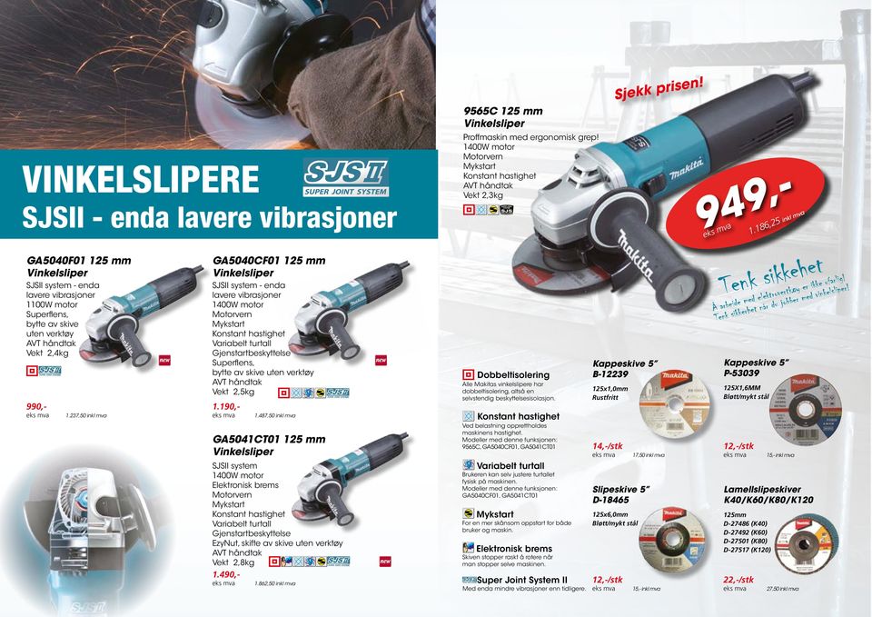 237,50 inkl mva GA5040CF01 125 mm Vinkelsliper SJSII system - enda lavere vibrasjoner 1400W motor Motorvern Konstant hastighet Variabelt turtall Gjenstartbeskyttelse Superflens, bytte av skive uten