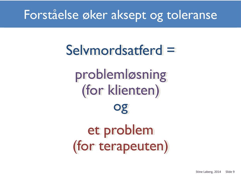 (for klienten) og et problem (for