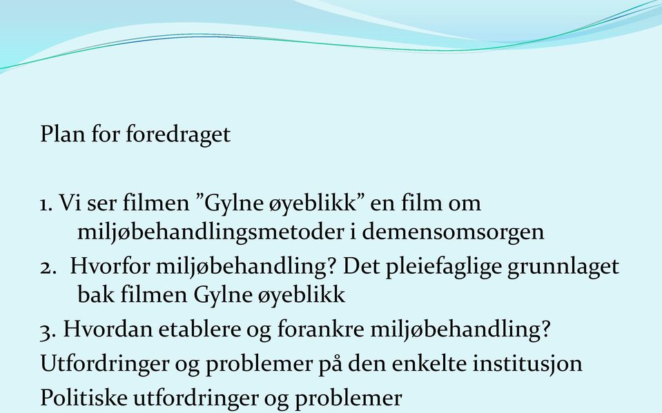 2. Hvorfor miljøbehandling?