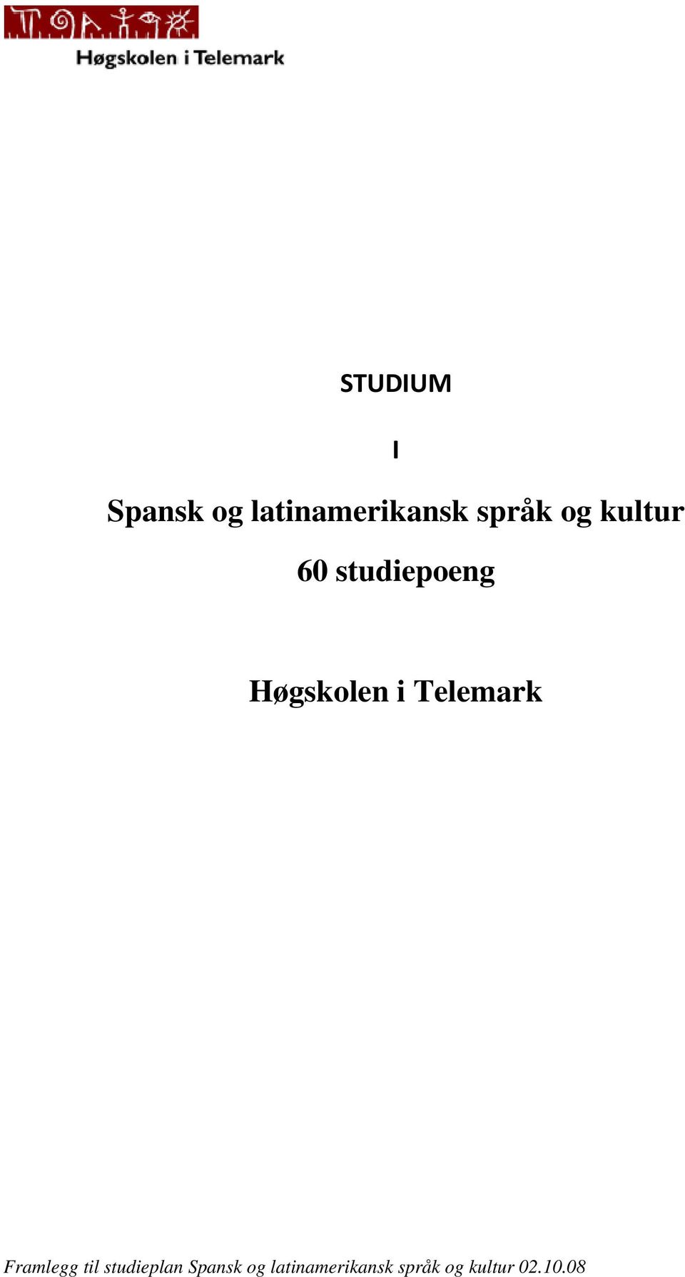 i Telemark Framlegg til studieplan