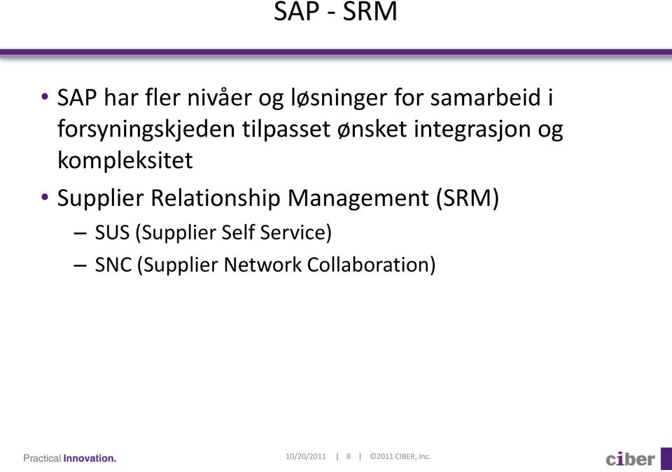Supplier Relationship Management (SRM) SUS (Supplier Self