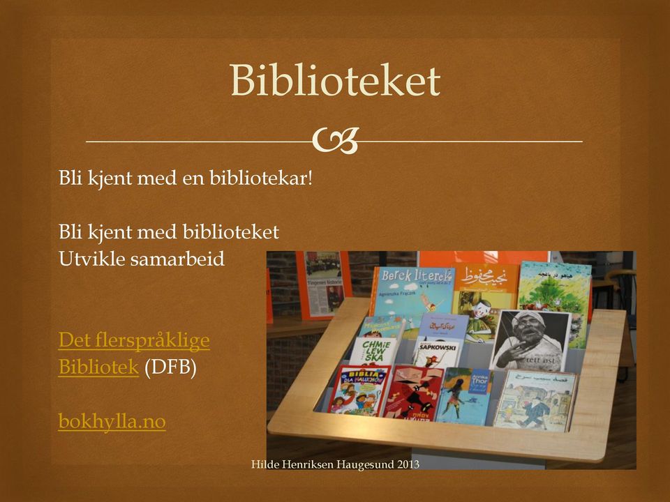 Utvikle samarbeid Biblioteket