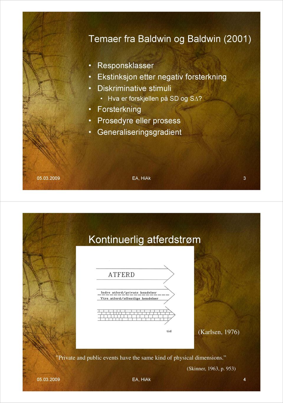 Forsterkning Prosedyre eller prosess Generaliseringsgradient 05.03.