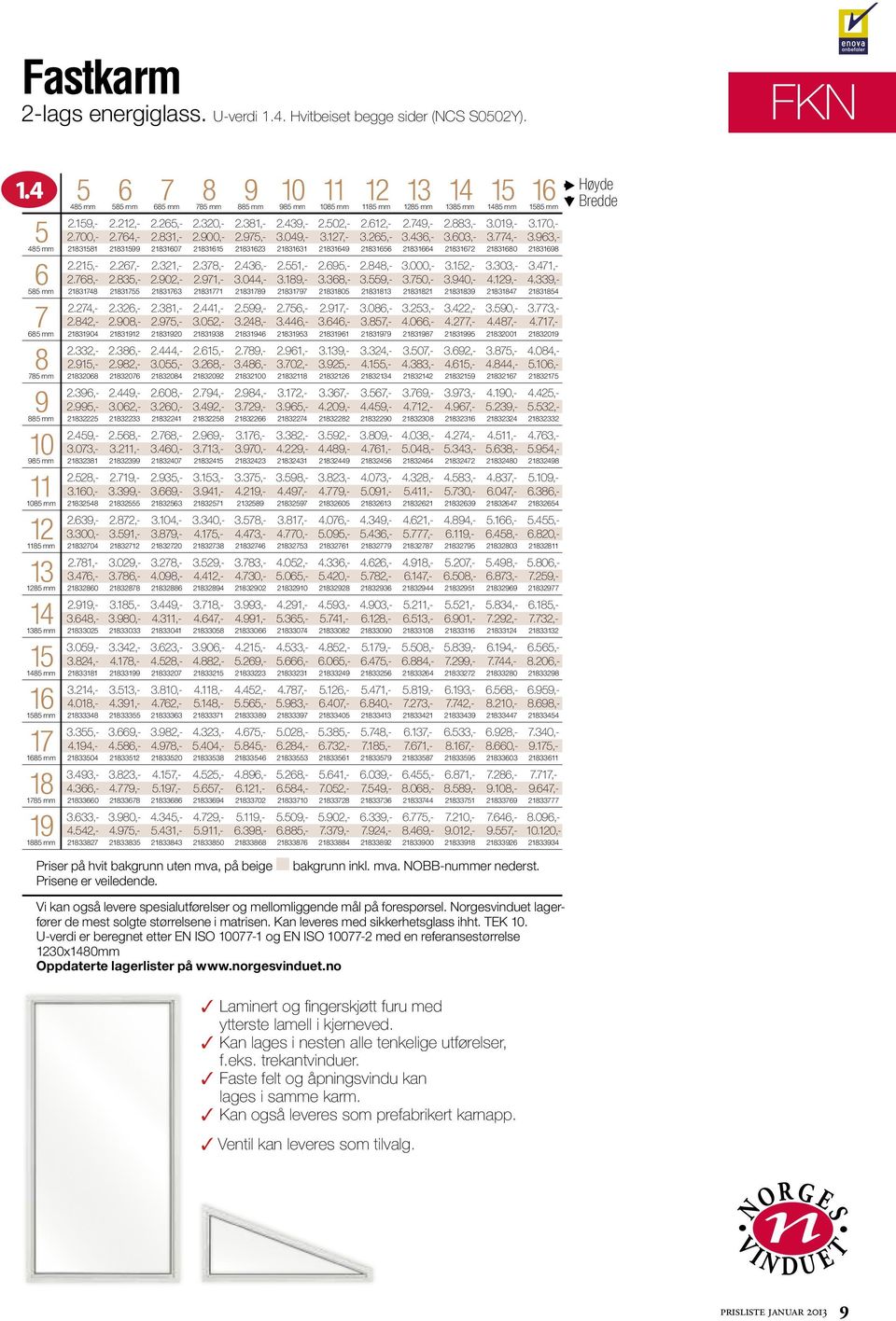 381,- 2.439,- 2.502,- 2.612,- 2.749,- 2.883,- 3.019,- 3.170,- 2.700,- 2.764,- 2.831,- 2.900,- 2.975,- 3.049,- 3.127,- 3.265,- 3.436,- 3.603,- 3.774,- 3.