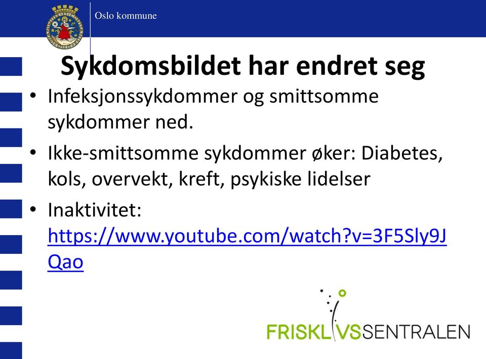 Ikke-smittsomme sykdommer øker: Diabetes, kols,