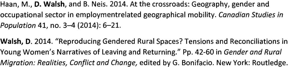 Canadian Studies in Population 41, no. 3-4 (2014): 6-21. Walsh, D. 2014. "Reproducing Gendered Rural Spaces?