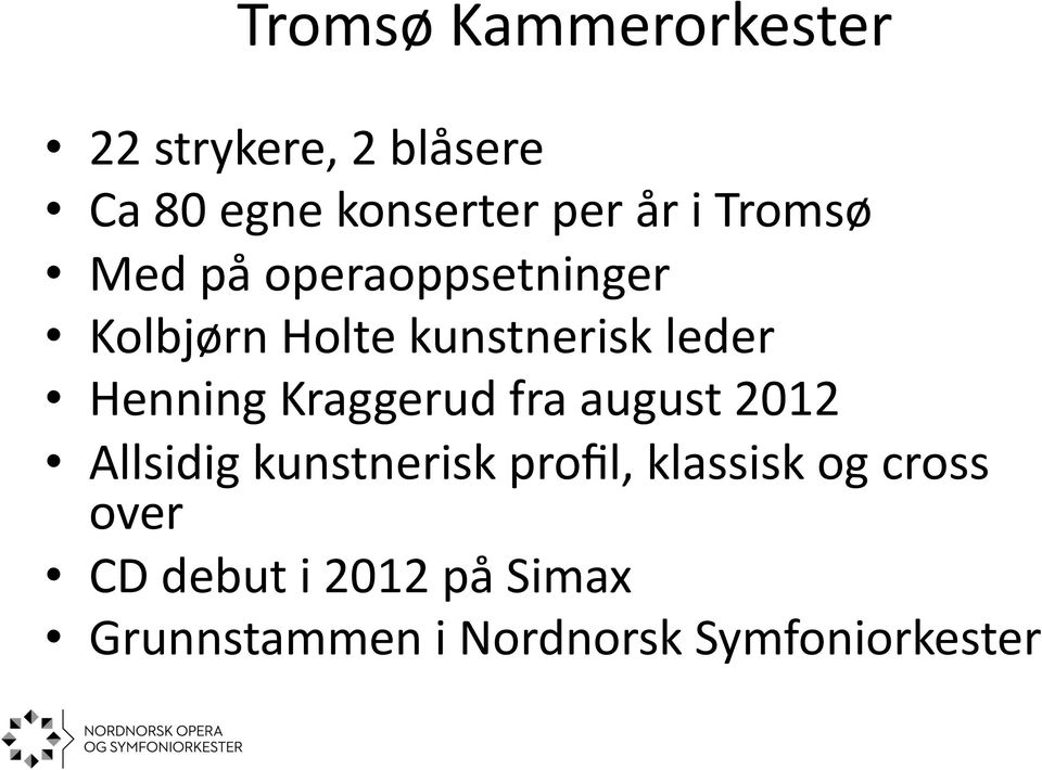Henning Kraggerud fra august 2012 Allsidig kunstnerisk profil, klassisk