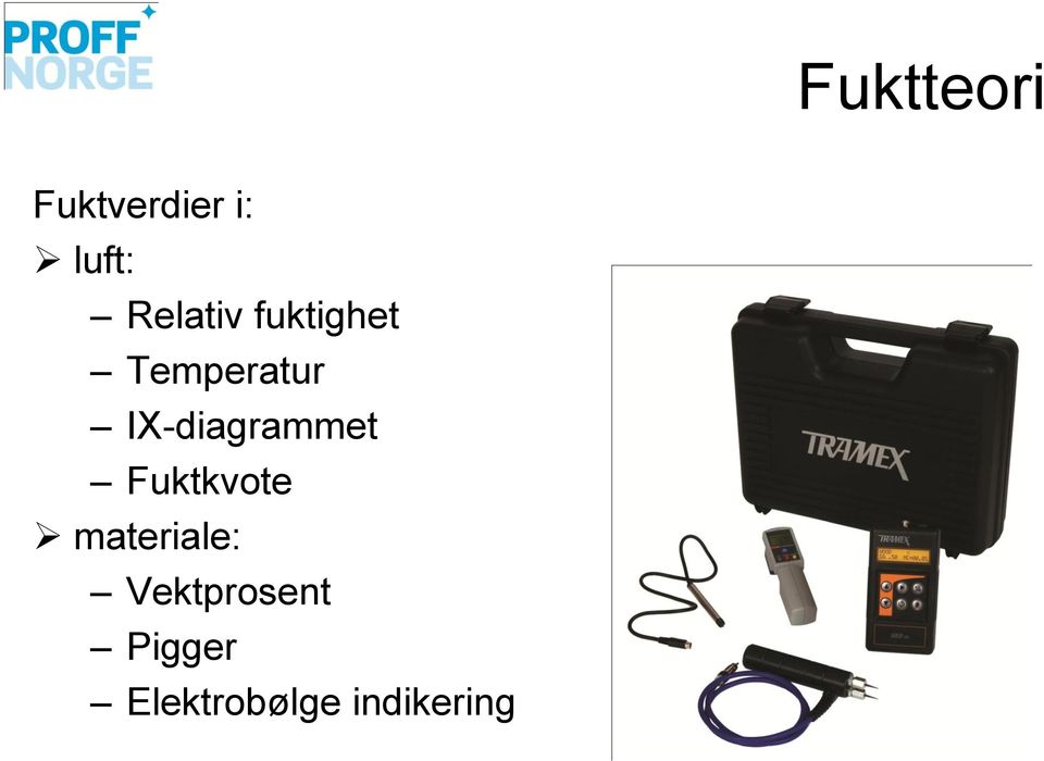 IX-diagrammet Fuktkvote materiale: