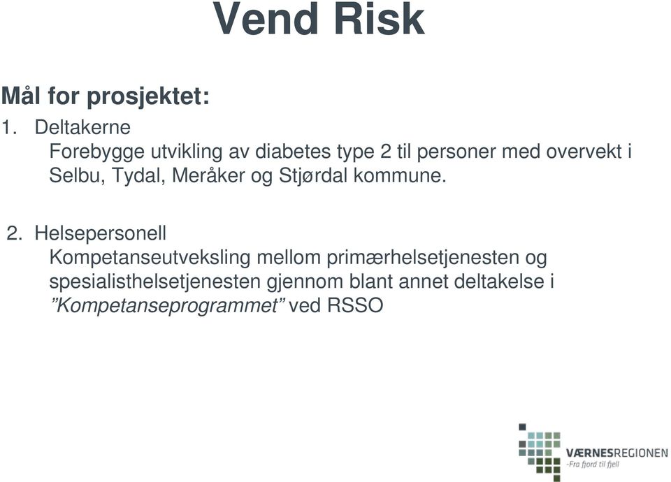 Selbu, Tydal, Meråker og Stjørdal kommune. 2.