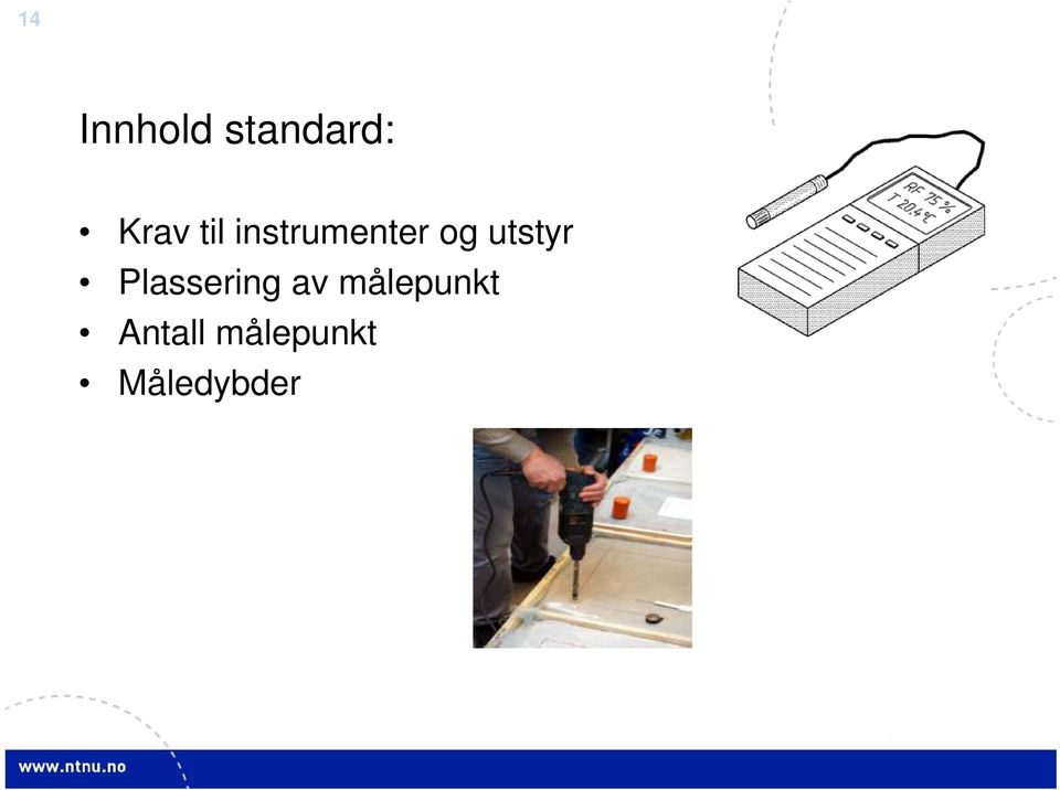 utstyr Plassering av