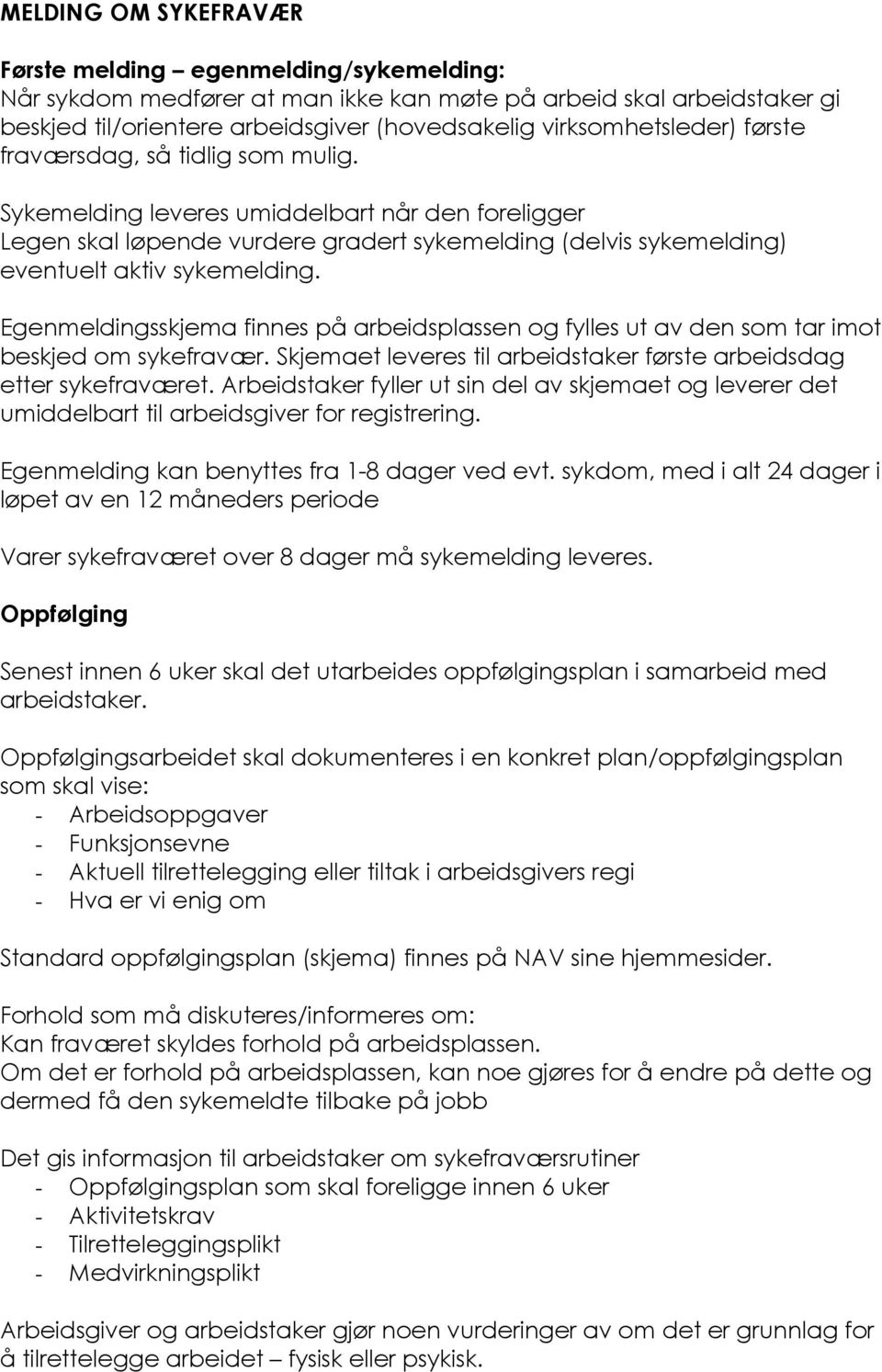 Rett behandling av sykefravær med registrering og håndtering av sykepenger.  - PDF Gratis nedlasting