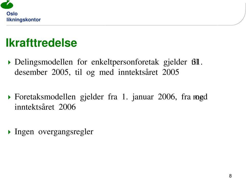 desember 2005, til og med inntektsåret 2005