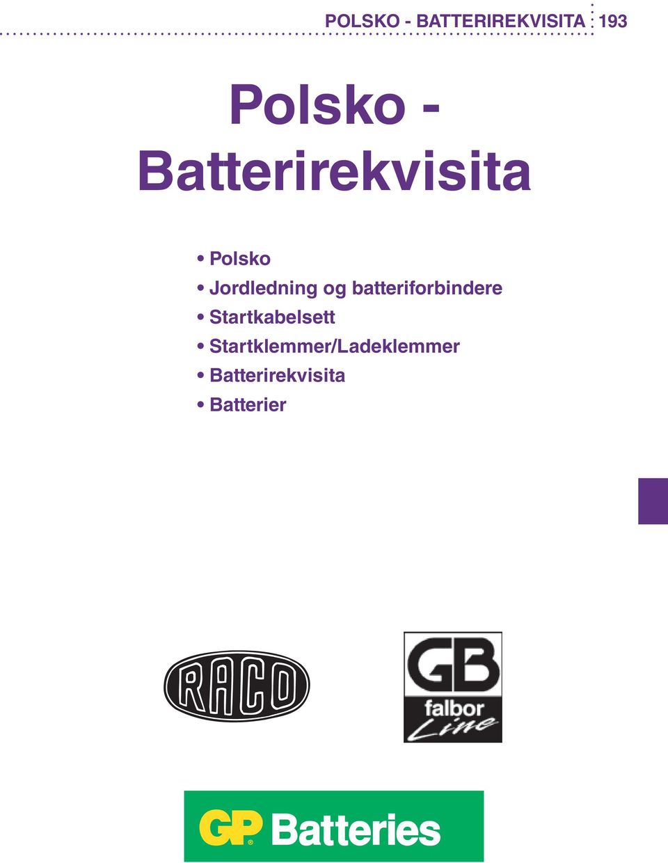 og batteriforbindere Startkabelsett