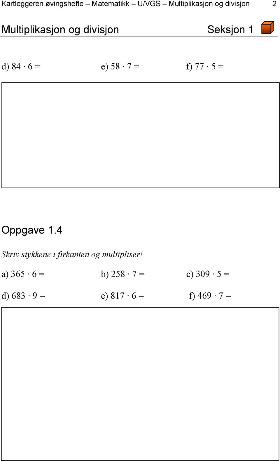 7 = f) 77 5 = Oppgave 1.