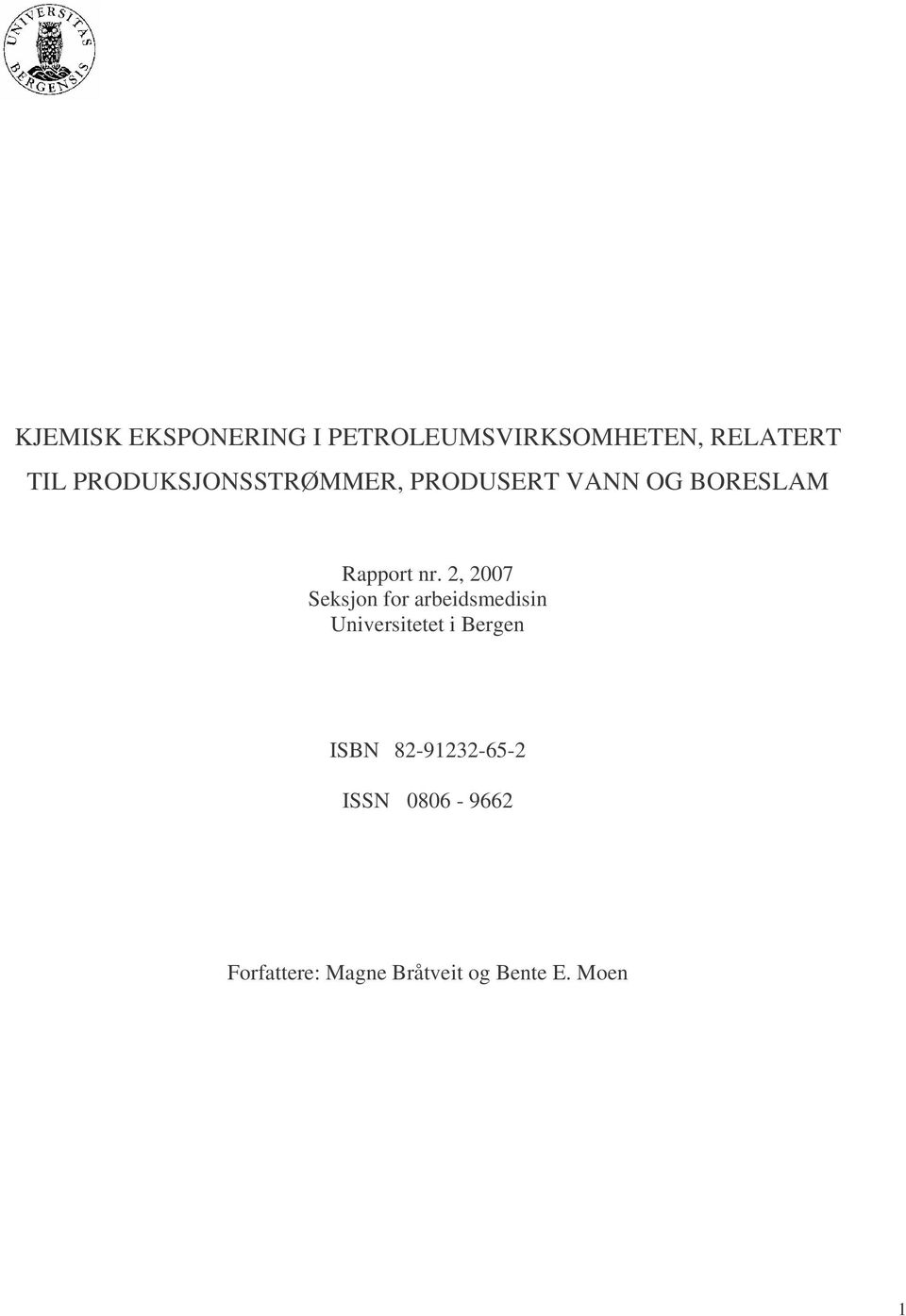 2, 2007 Seksjon for arbeidsmedisin Universitetet i Bergen ISBN