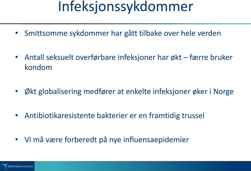 globalisering medfører at enkelte infeksjoner øker i Norge