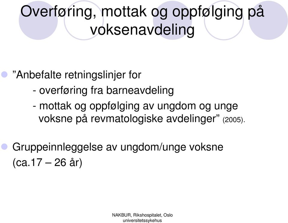 oppfølging av ungdom og unge voksne på revmatologiske