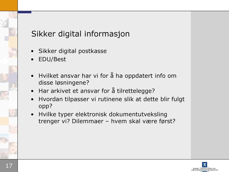 Har arkivet et ansvar for å tilrettelegge?